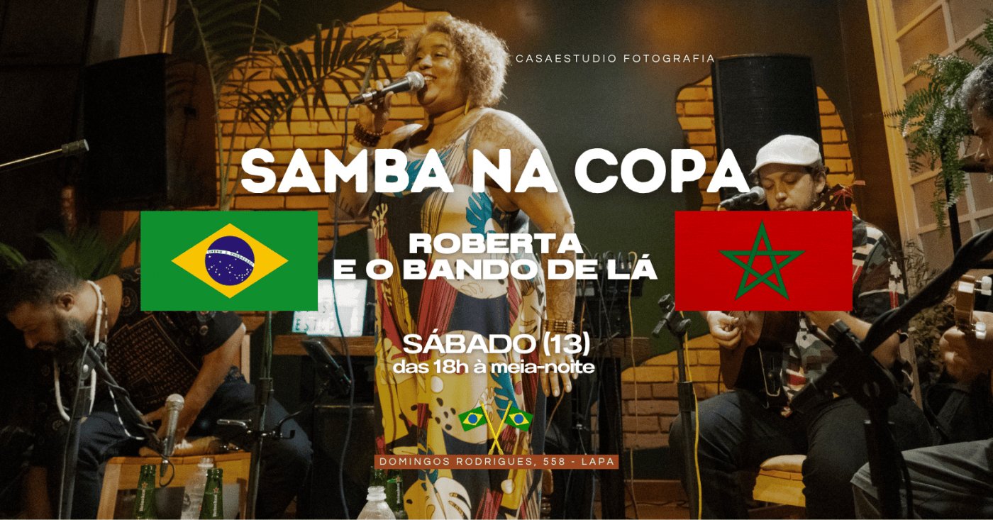 SAMBA NA COPA - ROBERTA E O BANDO | 13 de JUNHO