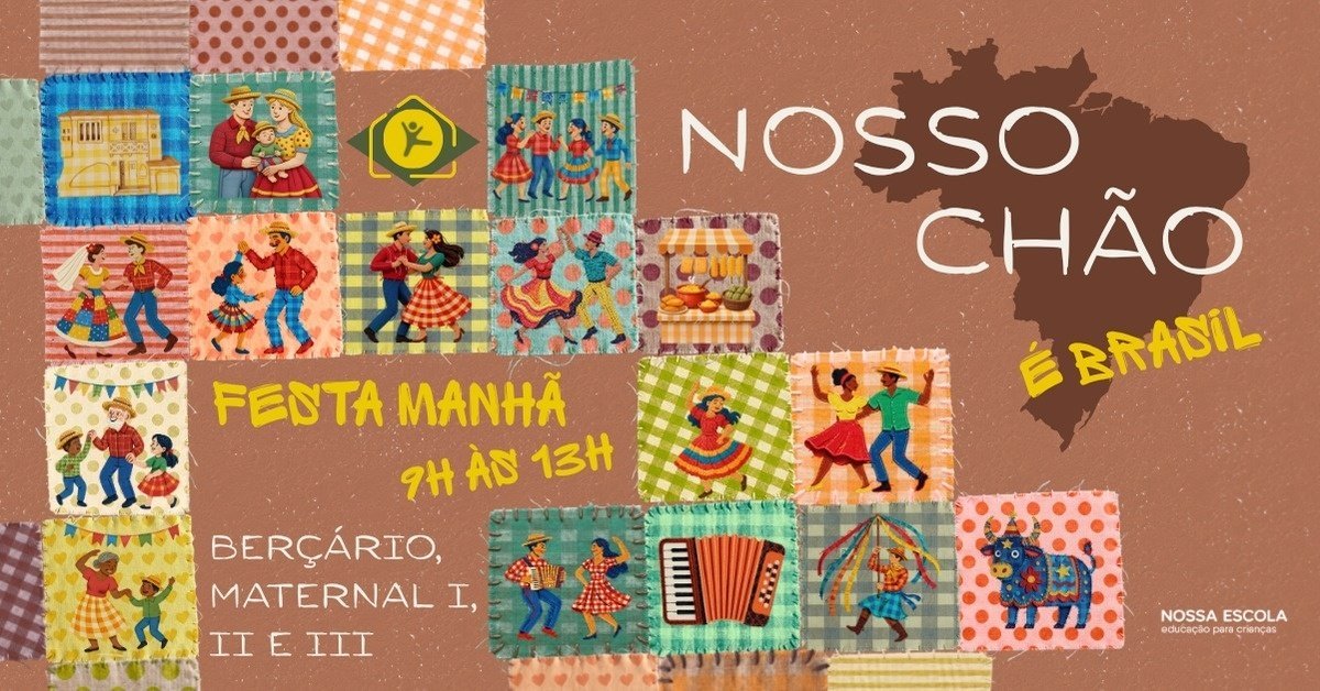 Nosso chão é Brasil | Festa Junina 2026 (manhã)