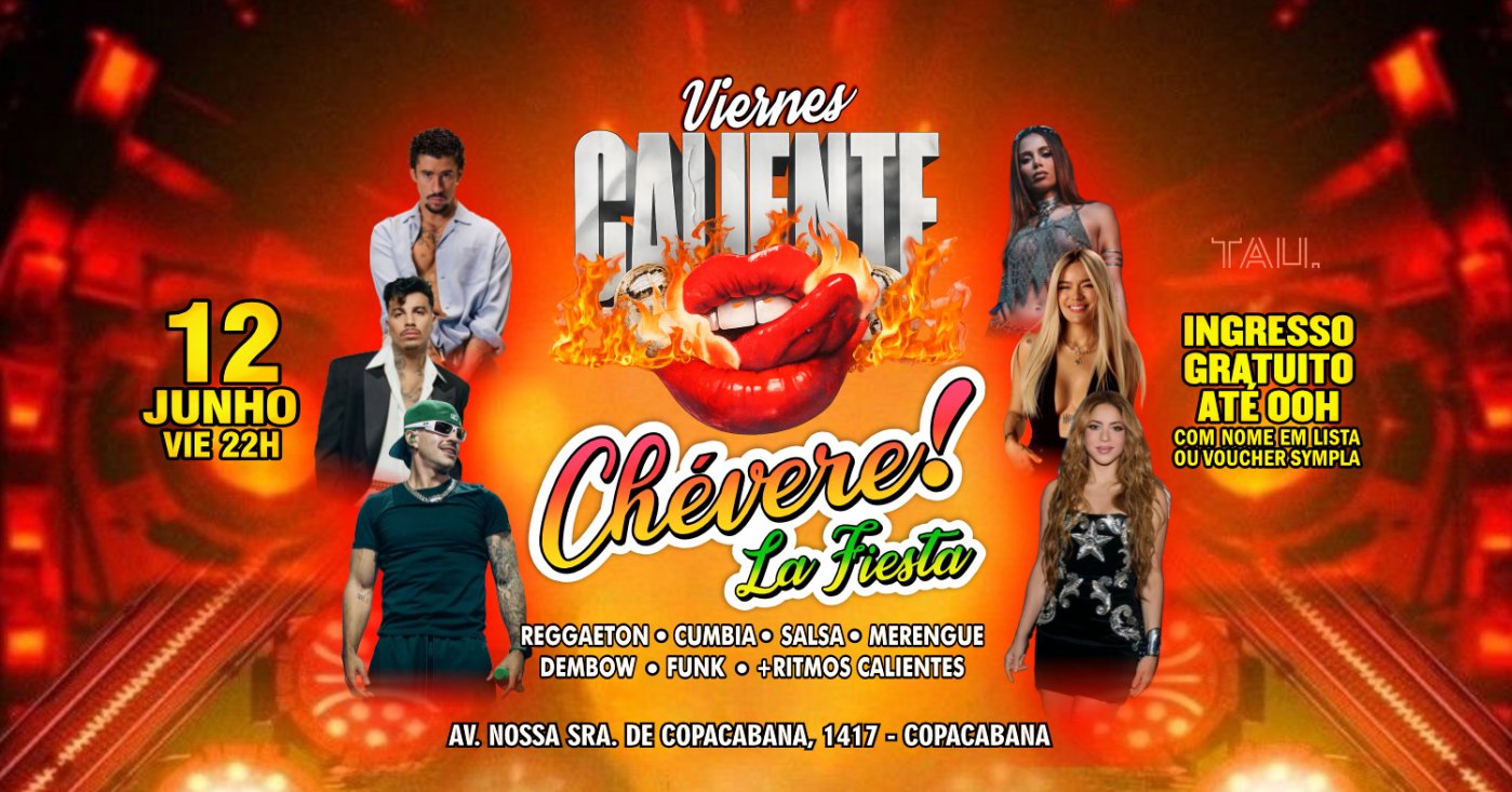 Fiesta Latina ¡CHÉVERE! | Sexta-feira 12 Junho | Copacabana | TAU