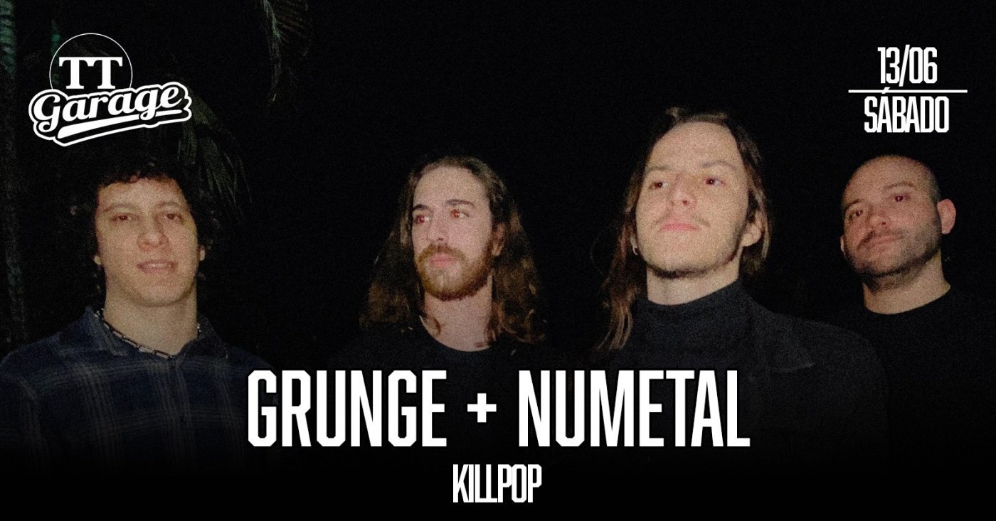O melhor do Grunge e do New Metal com a banda Killpop - Sábado - 13/06