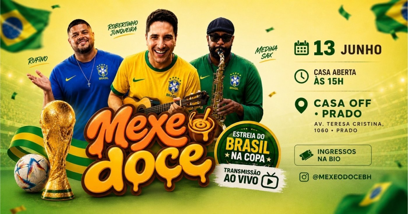 MEXE O DOCE BH EDIÇÃO COPA DO MUNDO