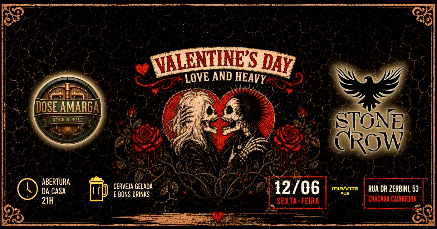Valentine's Day com Stone Crow e Dose Amarga no Mirante