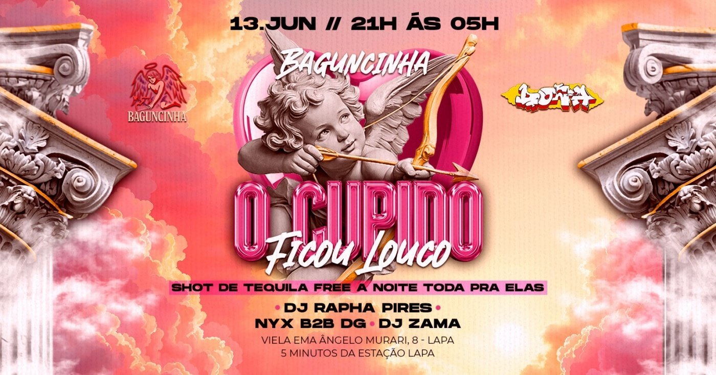BAGUNCINHA - O Cupido Ficou Louco