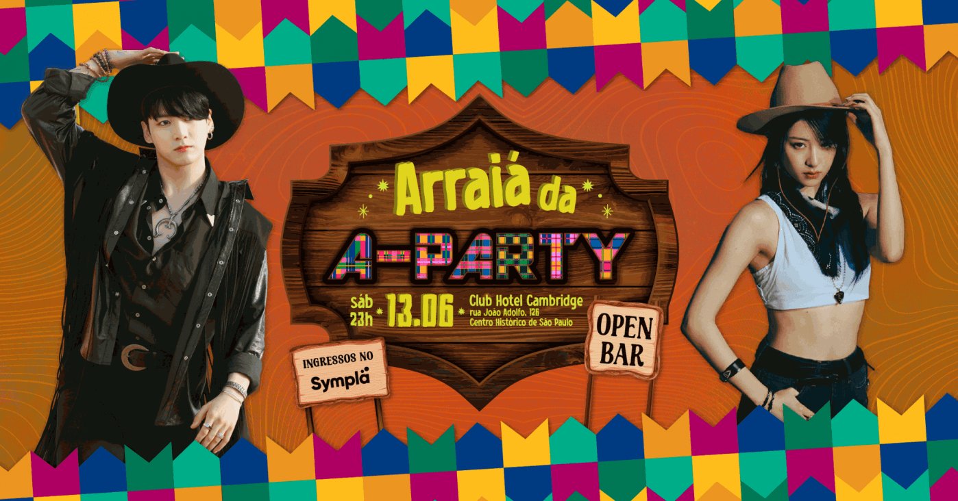 ARRAIÁ DA A-PARTY (OPEN BAR)