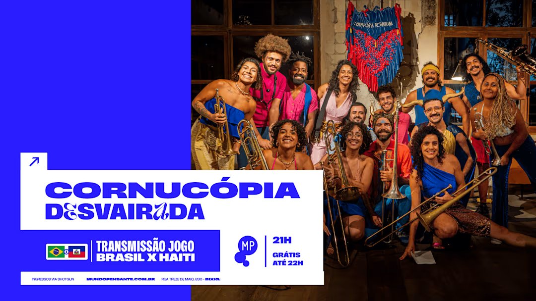 Baile do MP: Cornucópia Desvairada + Transmissão Copa