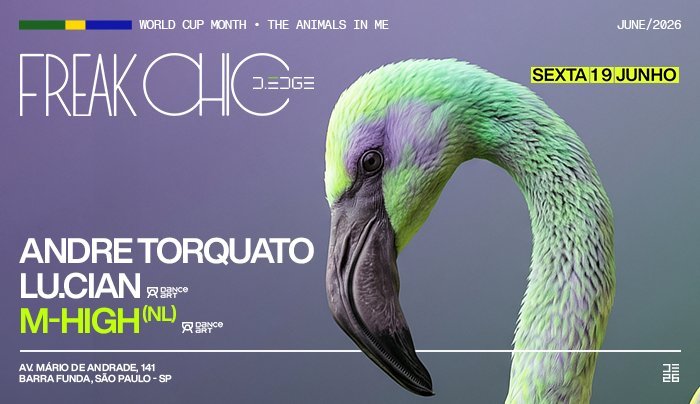 FREAK CHIC D-EDGE SP pres.: P1: M-HIGH (NL). ANDRE TORQUATO. LU.CIAN