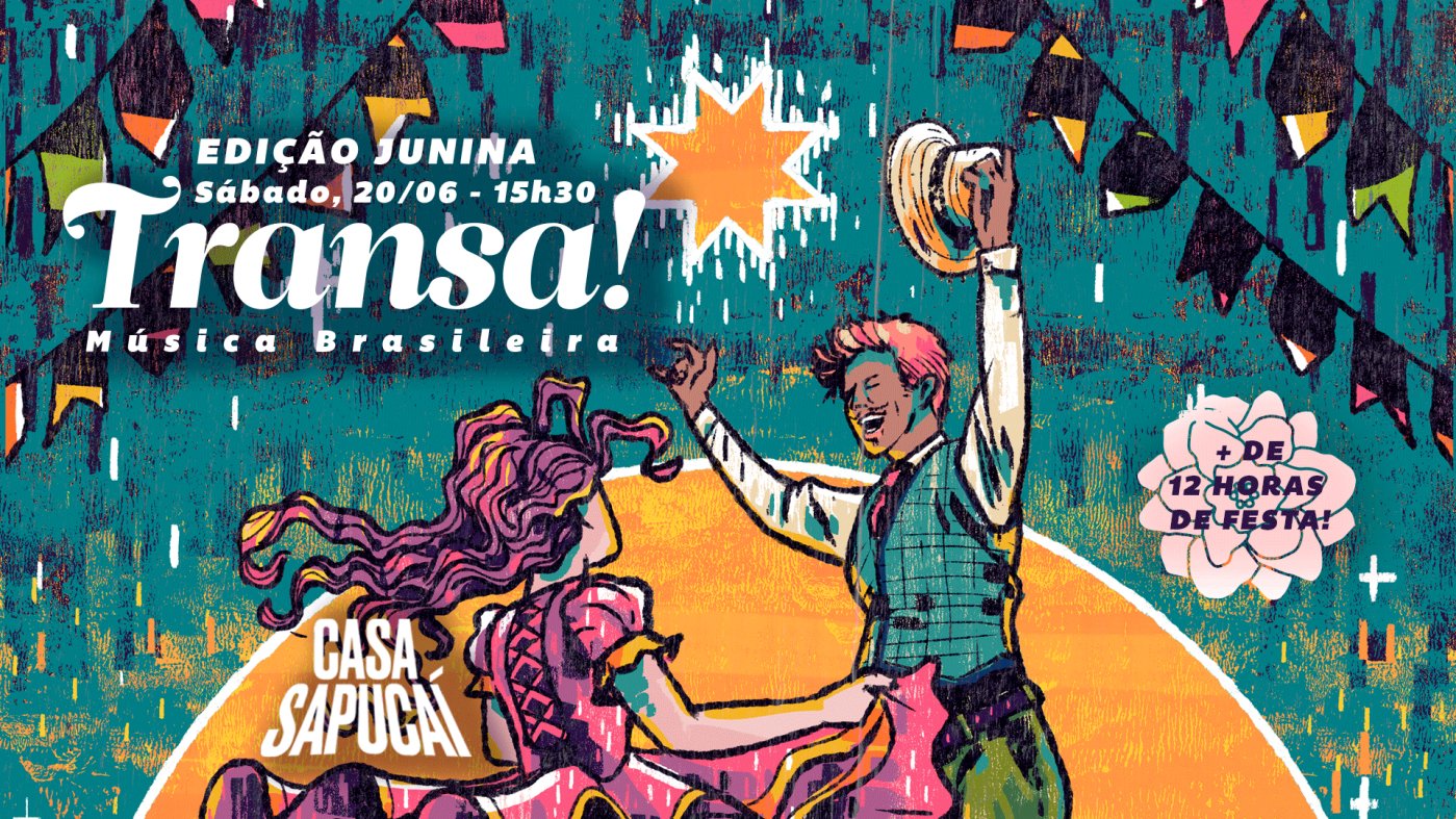 Transa Junina na Casa Sapucaí!