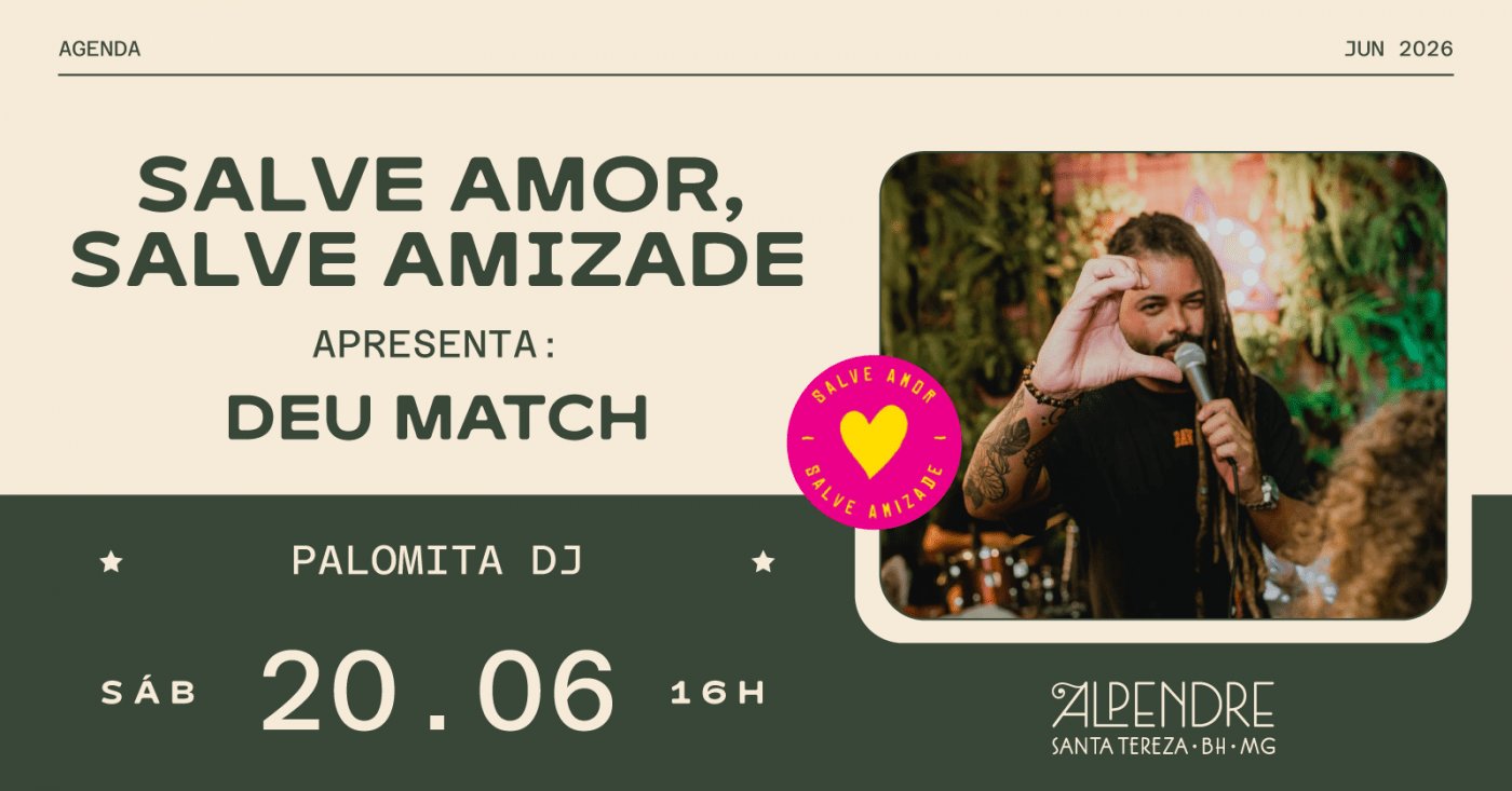Salve Amor, Salve Amizade! apresenta: Deu Match
