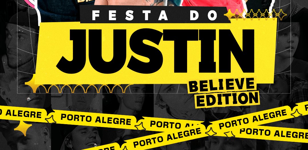 Festa do Justin em Porto Alegre @ BELIEVE EDITION