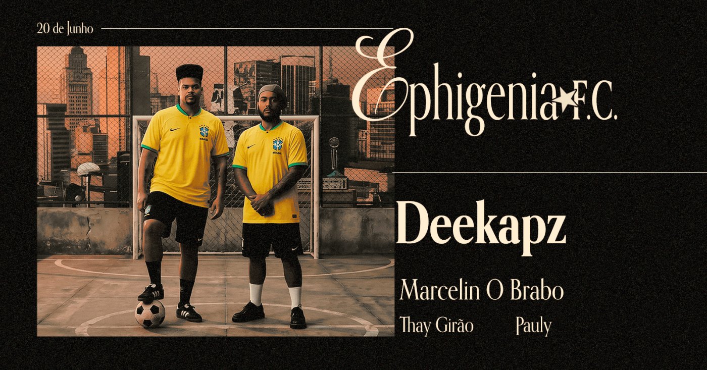 Ephigenia FC apresenta Deekapz e Marcelin, o Brabo (RJ)