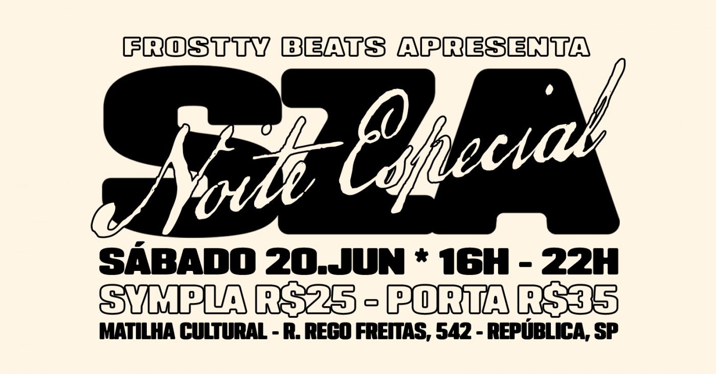 NOITE ESPECIAL SZA 2.0