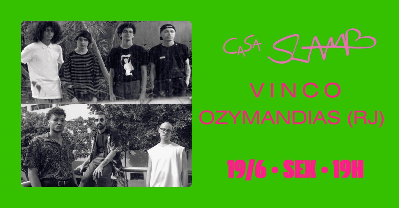 Vinco + Ozymandias (RJ) na CaSa SLAMB
