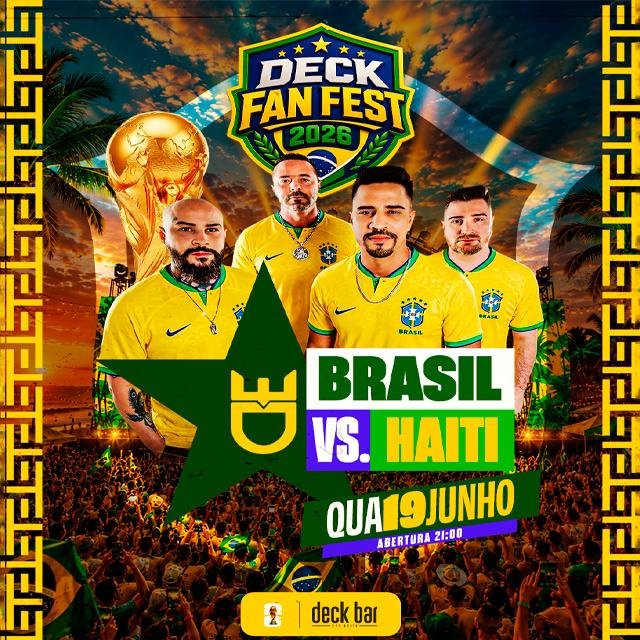 Deck Fan Fest 2026 - Brasil x Haiti