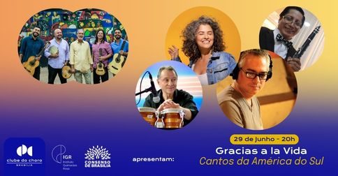 GRACIAS A LA VIDA – CANTOS DA AMÉRICA DO SUL
