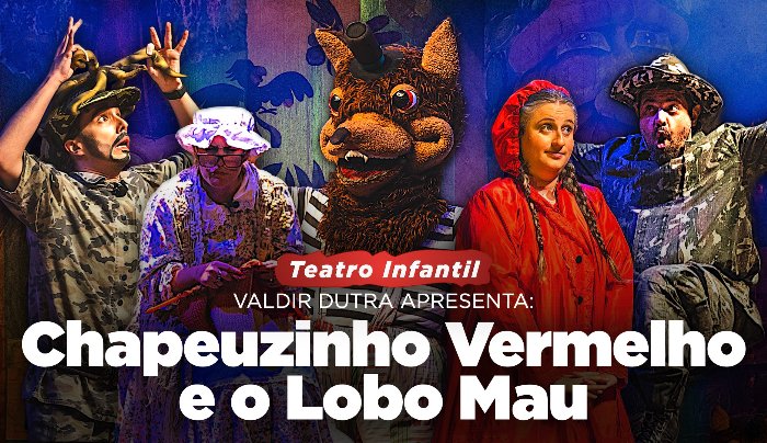 CHAPEUZINHO VERMELHO E O LOBO MAU | Teatro Infantil