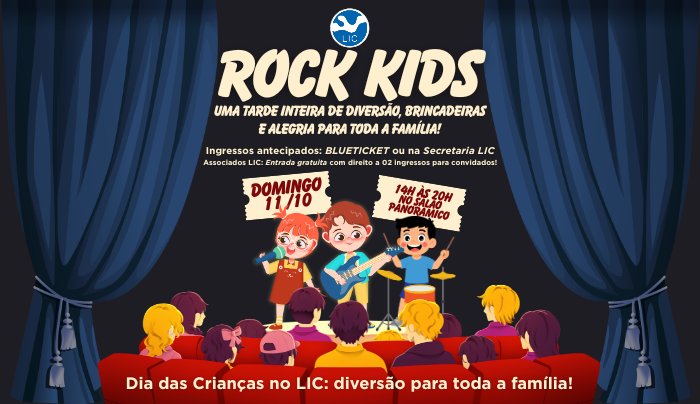 ROCK KIDS - Dia das Crianças no LIC!