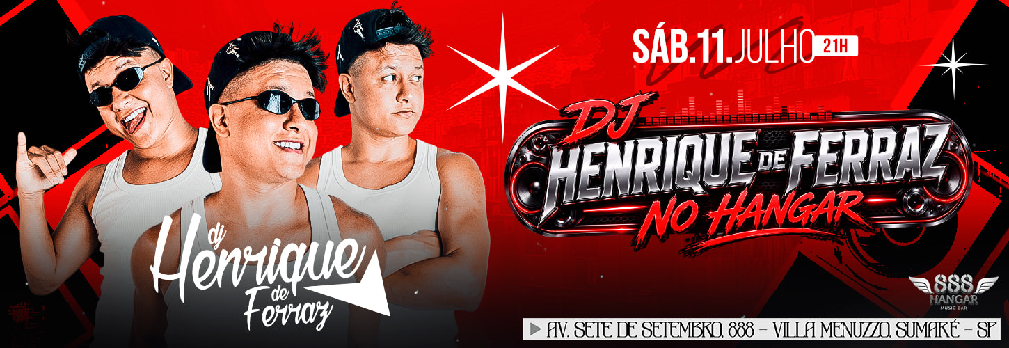 DJ HENRIQUE DE FERRAZ NO HANGAR