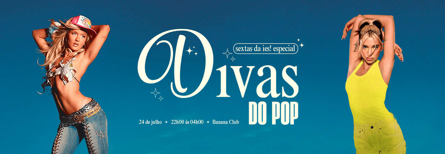 Sextas da IeS! Especial Divas do Pop