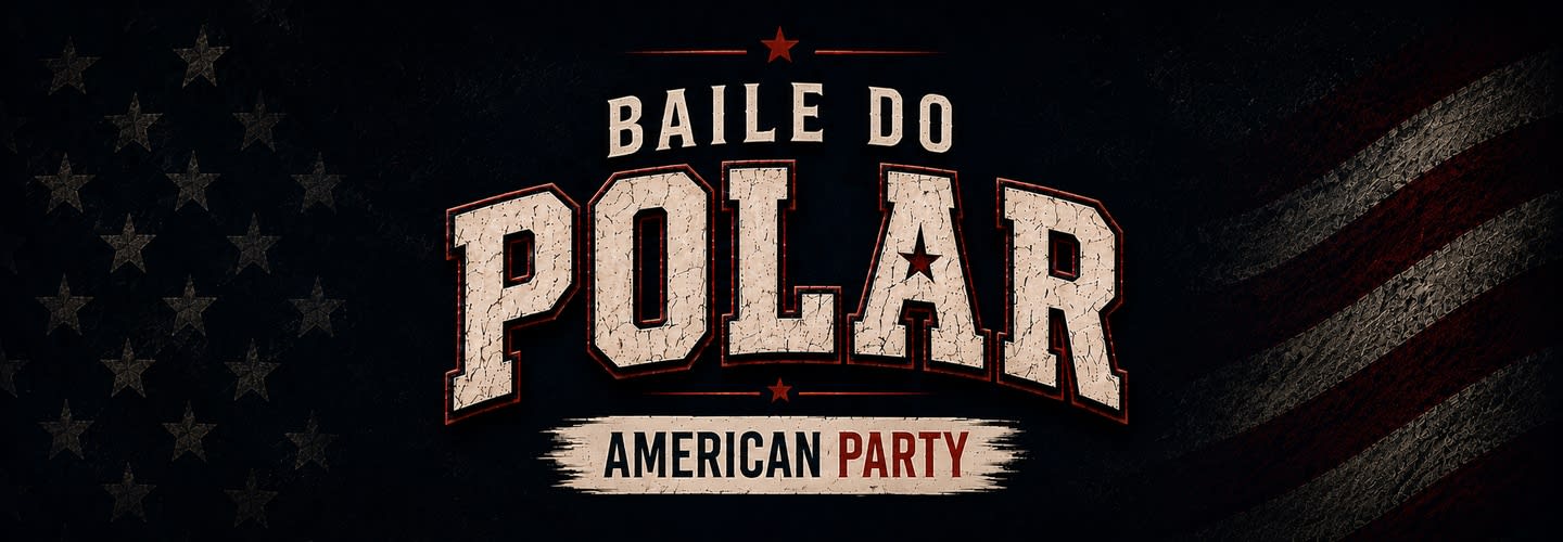 BAILE DO POLAR | American Party 🇺🇸