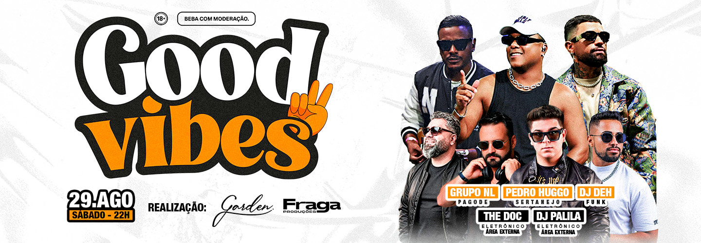 Good Vibes ✌🏽 Com 1h de Open pra Elas