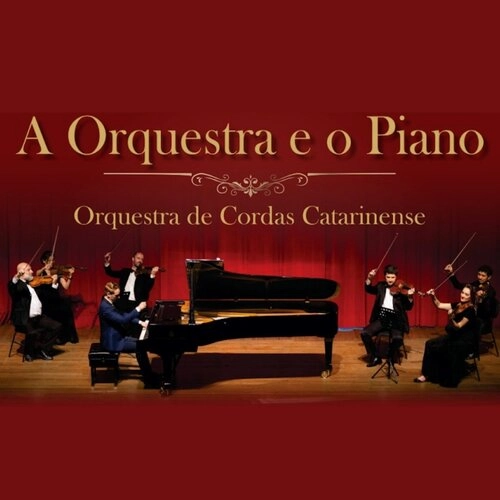 Concerto de Piano e Orquestra "A Orquestra e o Piano"