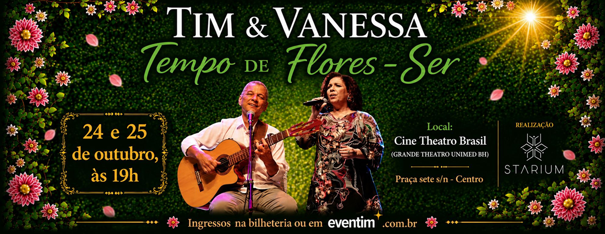 TIM & VANESSA – TEMPO DE FLORES-SER