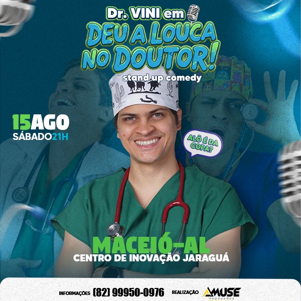 Deu a Louca no Doutor - Maceió