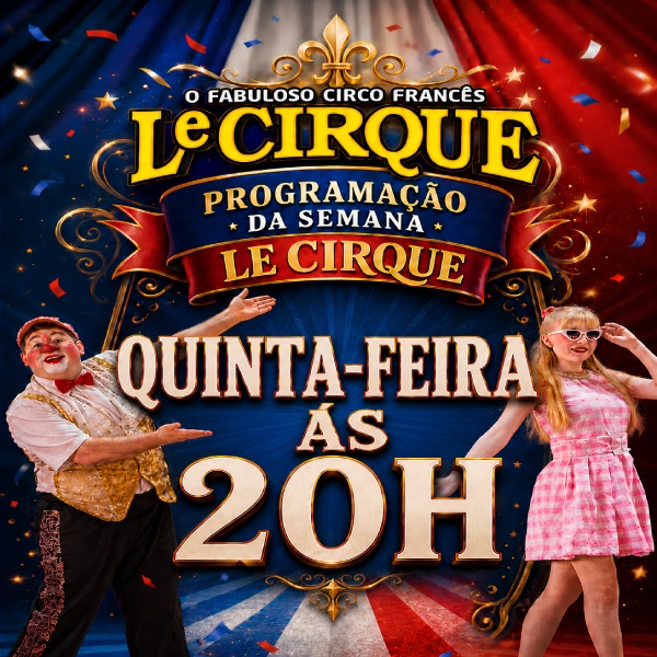 Le Cirque | Quinta 16.JUL às 20h