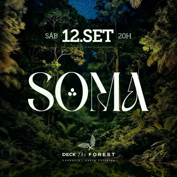 SOMA com ADANA TWINS no Deck The Forest