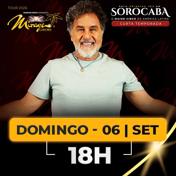 Mirage Circus Sorocaba. SP - 06.SET às 18h