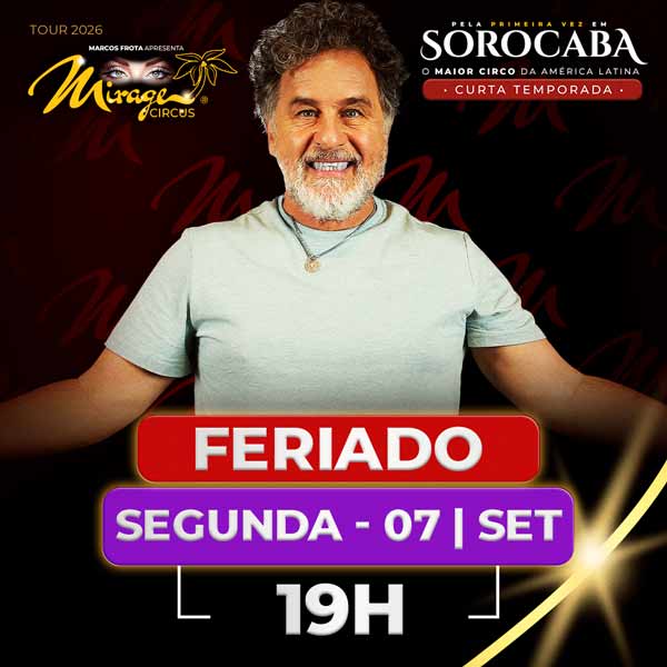 Mirage Circus Sorocaba. SP - 07.SET às 19h