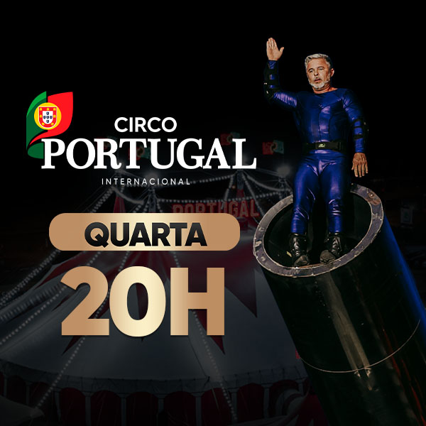 Circo Portugal | Quarta 19.AGO às 20h