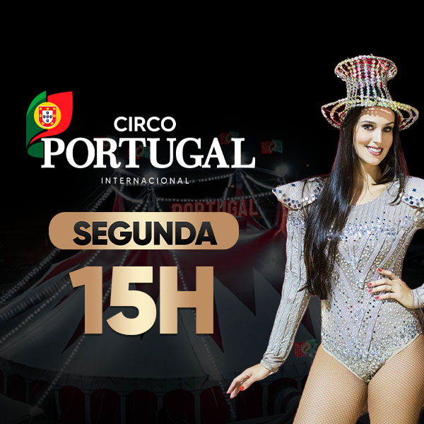 Circo Portugal | Segunda 07.SET às 15h