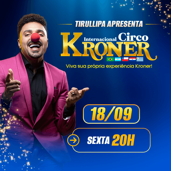 Circo Kroner | Sexta 18.SET às 20h