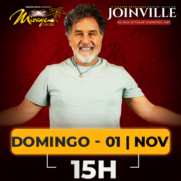 Mirage Circus Joinville. SP - 01.NOV às 15h