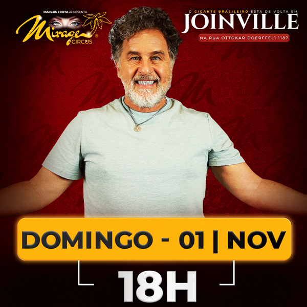 Mirage Circus Joinville. SP - 01.NOV às 18h