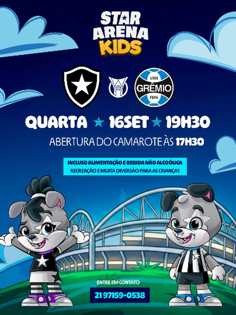 BOTAFOGO X GREMIO - STAR ARENA KIDS