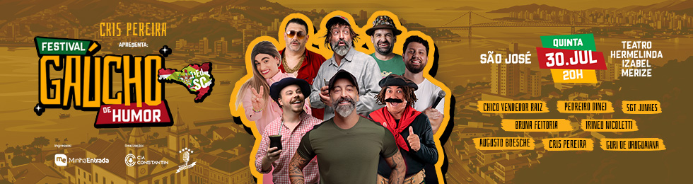 FESTIVAL GAUCHO DE HUMOR EM SÃO JOSÉ