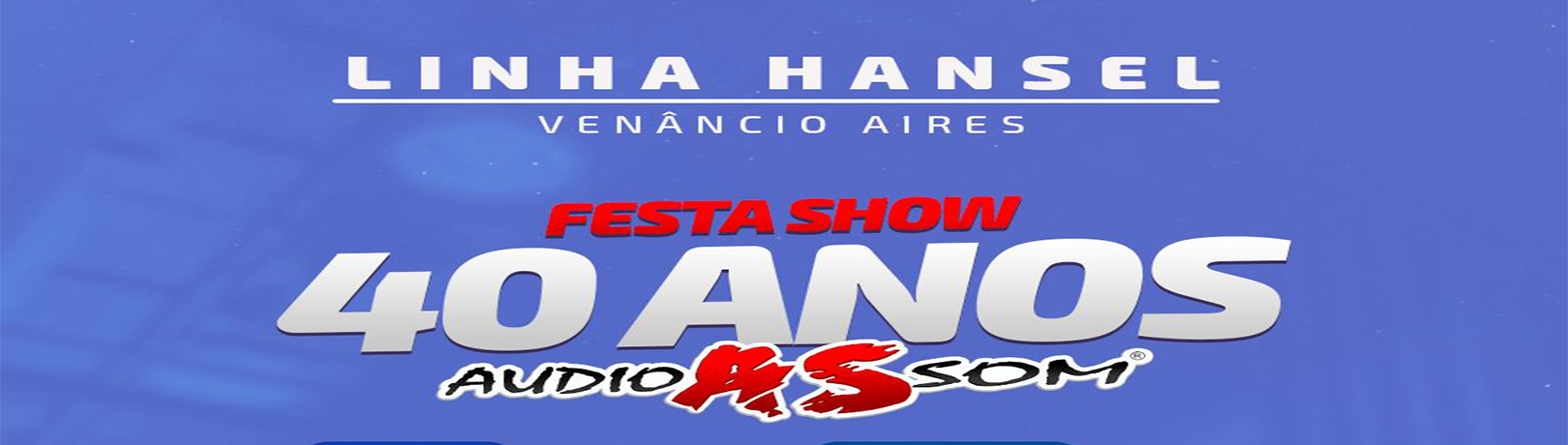 LINHA HANSEL - 40 ANOS AUDIO SOM