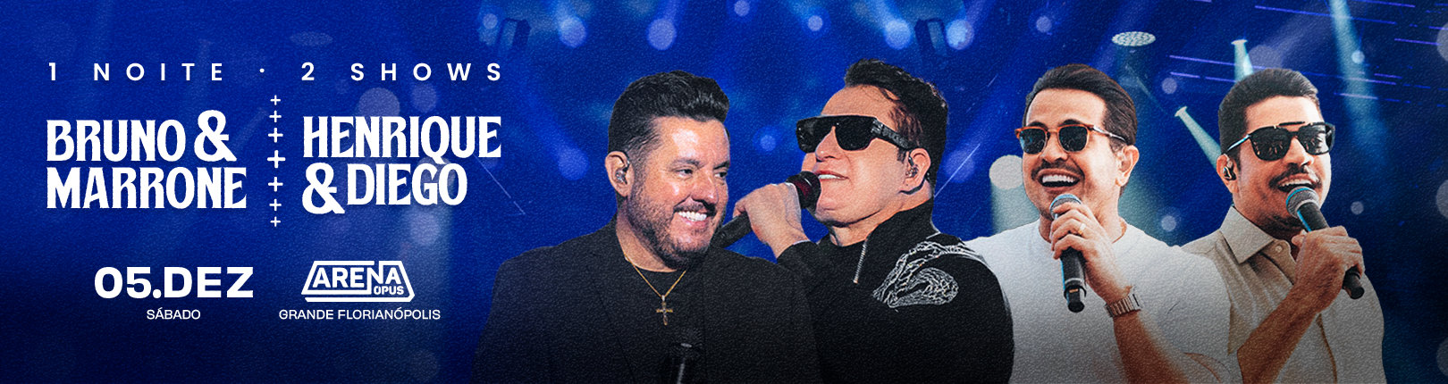 BRUNO E MARRONE + HENRIQUE E DIEGO NA ARENA OPUS