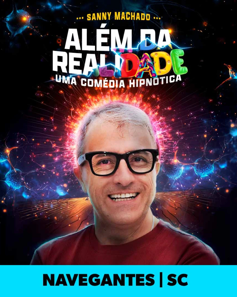 Sanny Machado em ALÉM DA REALIDADE | Pensanoevento