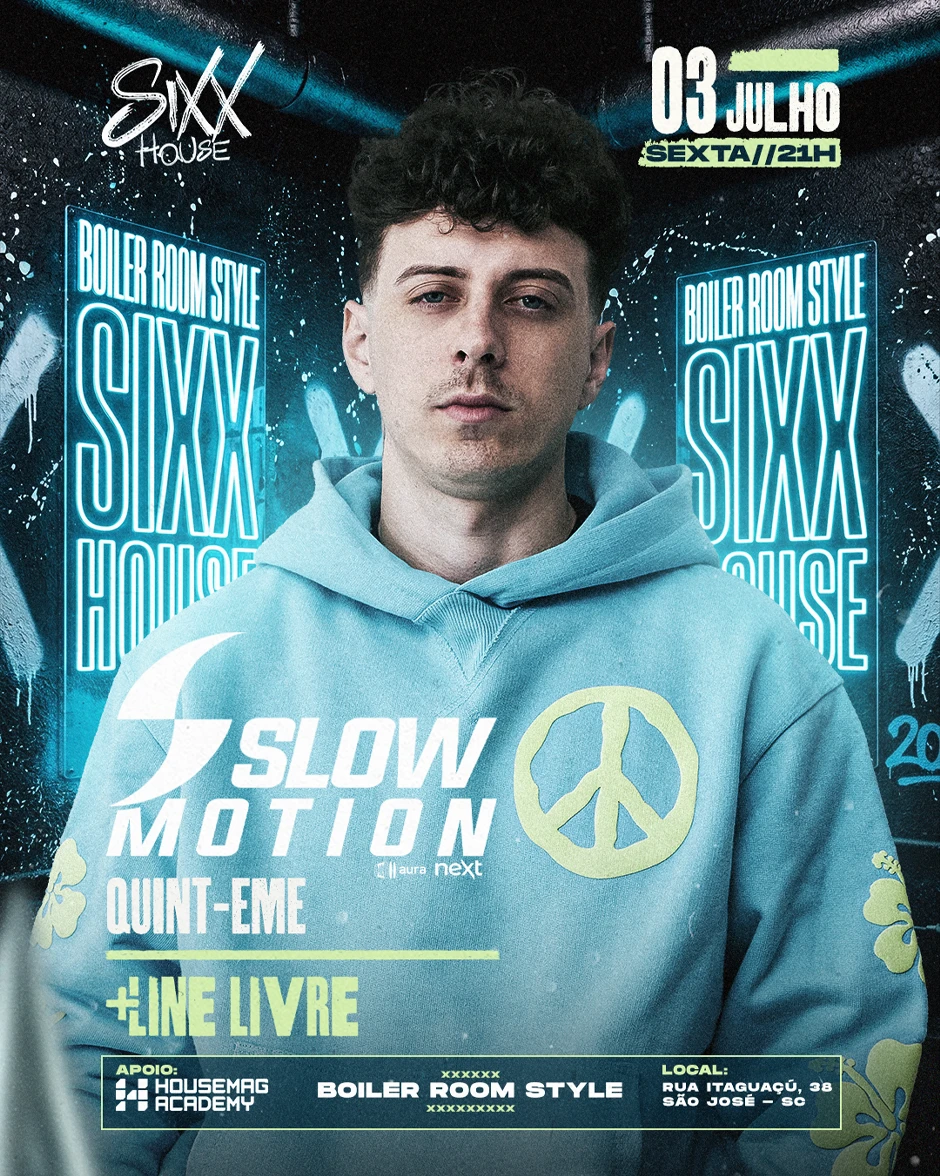 Sixx House - Slow Motion - Sexta-feira | Pensanoevento