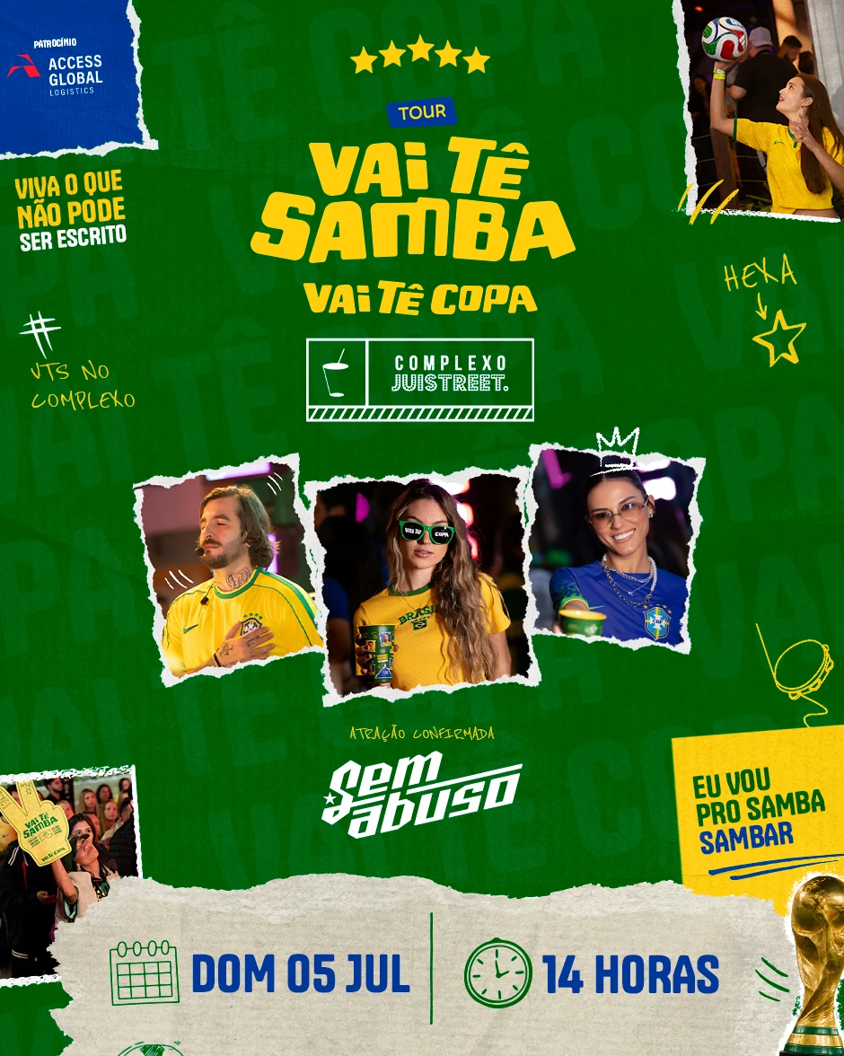 VAI TE SAMBA NO COMPLEXO JUISTREET BRASIL | Pensanoevento