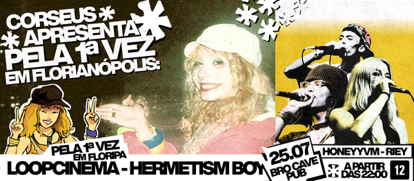 CORSEUS APRESENTA: LOOPCINEMA EM FLORIANÓPOLIS + CONVIDADOS