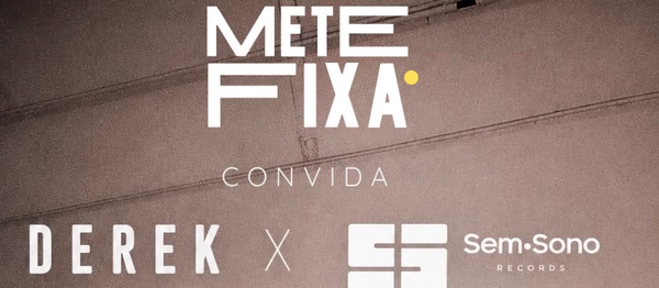 METEFIXA @ CÉU feat. Derek #70