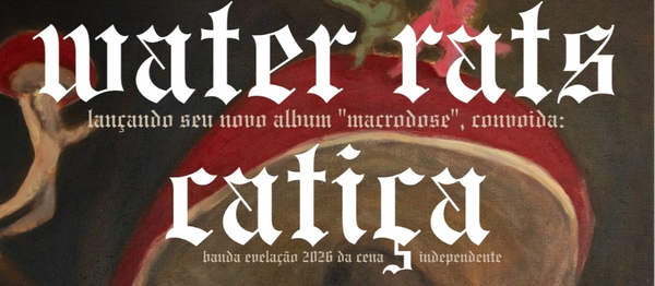 Water Rats + Catiça + Mordazes Musgos @ Curitiba