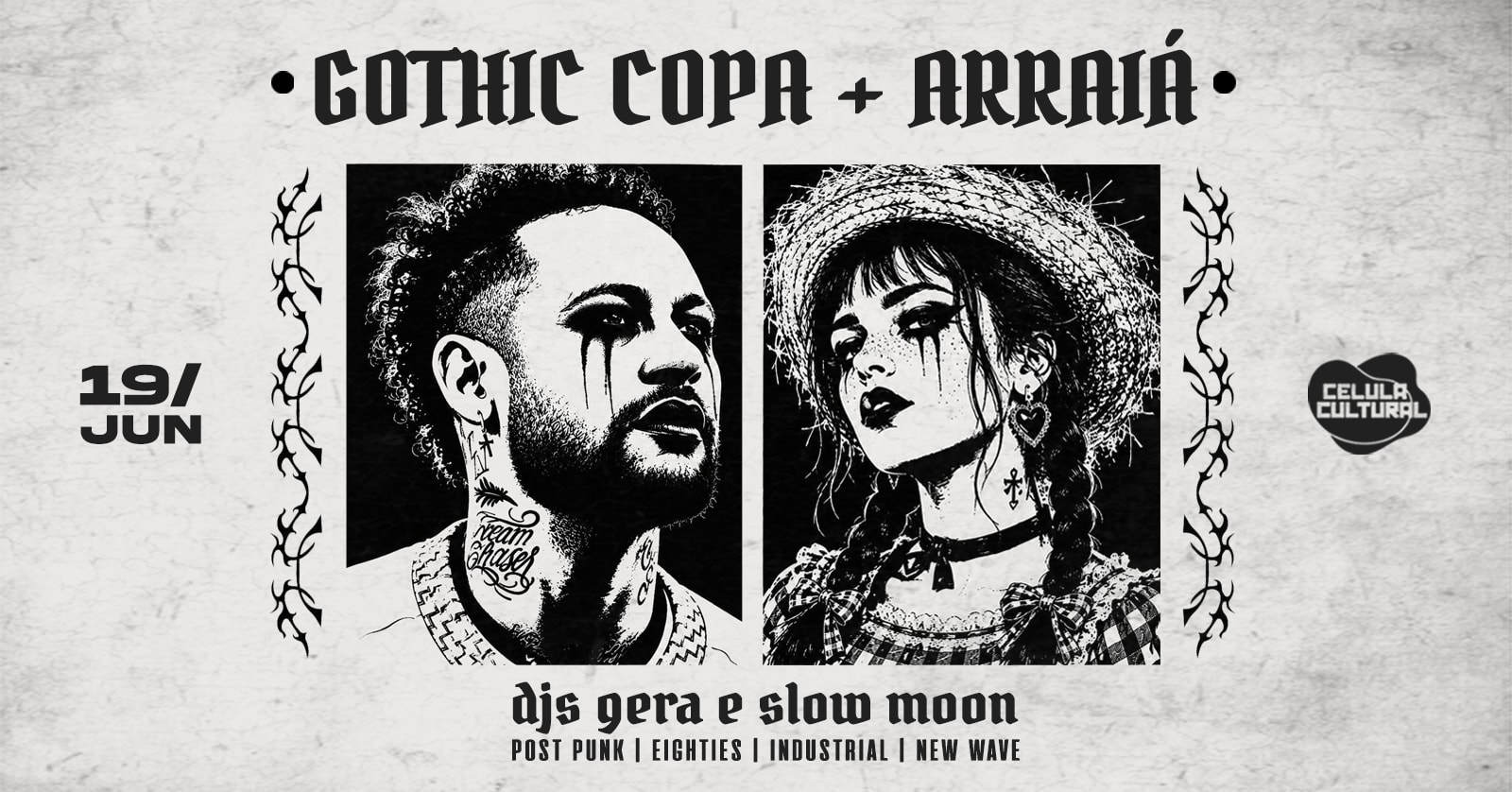 19/06 (Sex) Copa Gothic + Arraiá