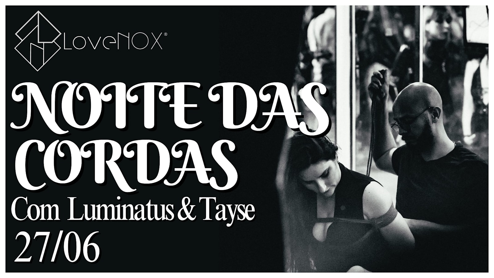 27/06 - Noite Das Cordas: Com Luminatus & Tayse