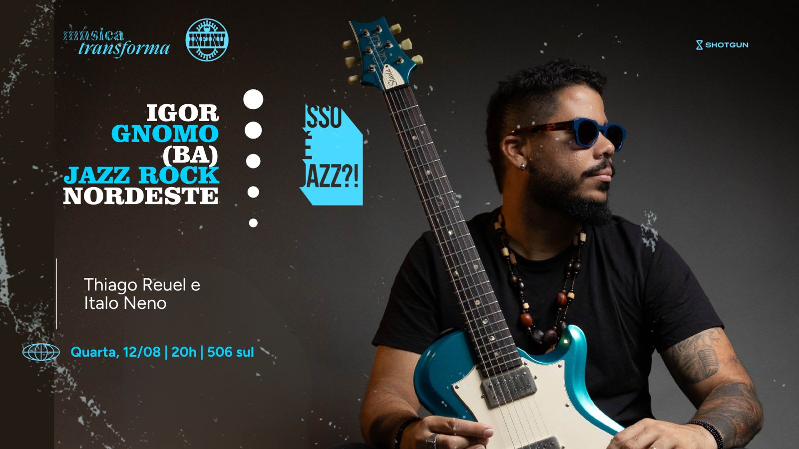 Isso É Jazz ?! Igor Gnomo - Rock Jazz Nordeste