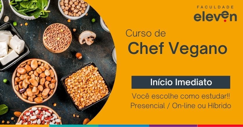 Curso de Chef Vegan / Chefe Vegano Faculdade Eleven